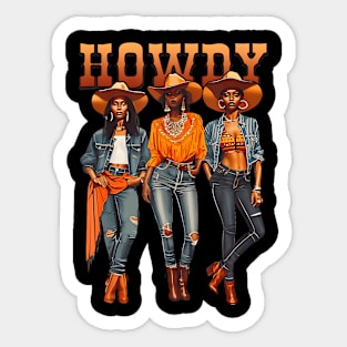 Black Cowgirl Western Rodeo Melanin History Texas Howdy Sticker